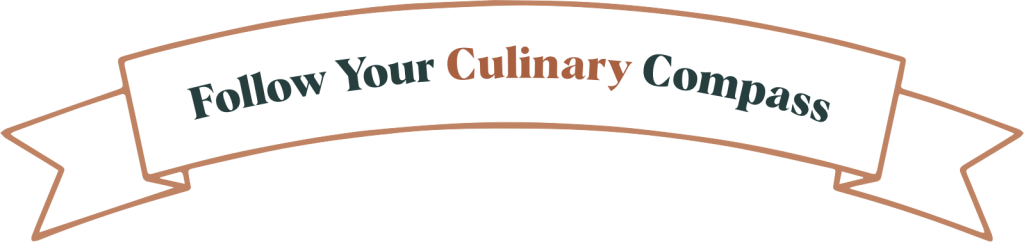 Follow Your Culinary Compass